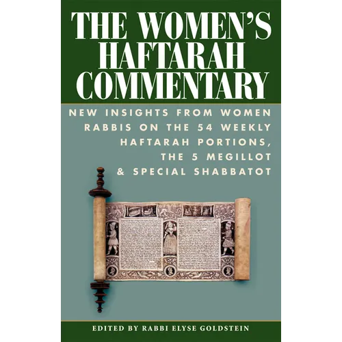 The Women's Haftarah Commentary: New Insights from Women Rabbis on the 54 Weekly Haftarah Portions, the 5 Megillot & Special Shabbatot - Paperback