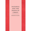 Sacrifice and the Death of Christ - Paperback