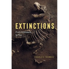 Extinctions: From Dinosaurs to You - Hardcover