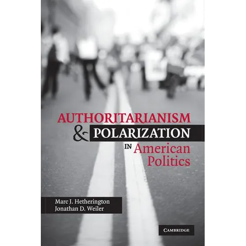 Authoritarianism and Polarization in American Politics - Paperback