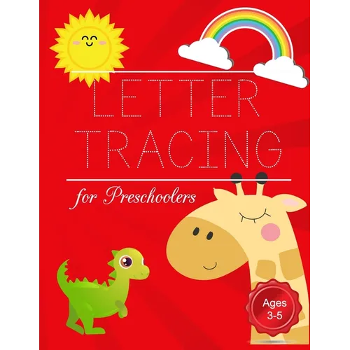 Letter Tracing for Preschoolers: Alphabets writing for Kids, Preschoolers, Toddlers ages 3-5 - Paperback