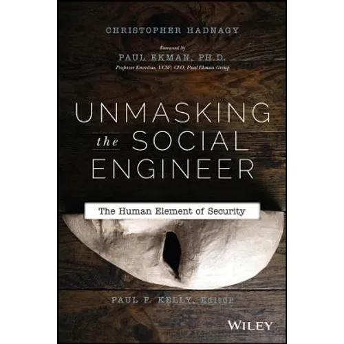 Unmasking the Social Engineer: The Human Element of Security - Paperback