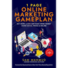 1 Page Online Marketing Gameplan: Get More Leads and Make More Money Using Social Media & Online - Paperback