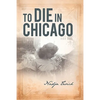 To Die in Chicago - Paperback