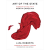 Art of the State: Celebrating the Visual Art of North Carolina - Hardcover