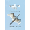 Sadhu: A Fictional Journey into Light - Paperback
