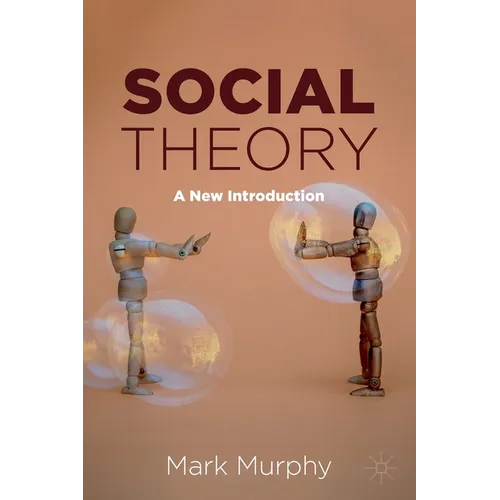 Social Theory: A New Introduction - Paperback
