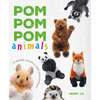 POM POM POM Animals: 15 Adorable Animals to Make Using Pompoms - Paperback