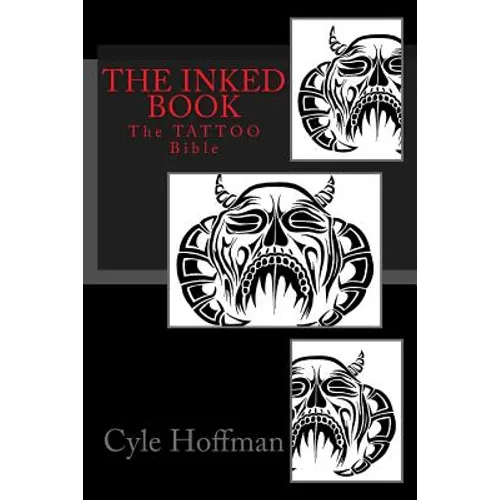 The INKED Book: The TATTOO Bible - Paperback