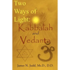 Two Ways of Light: Kabbalah and Vedanta - Paperback