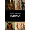 My Life Among the Indians - Paperback