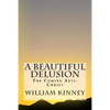 A Beautiful Delusion: The Coming Anti-Christ - Paperback