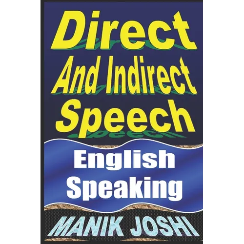 Direct And Indirect Speech: English Speaking - Paperback