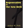 Regeneration or the New Birth - Paperback