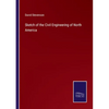 Sketch of the Civil Engineering of North America - Paperback