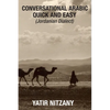 Conversational Arabic Quick and Easy: Jordanian Dialect, Jordanian Arabic, Levantine arabic colloquial - Paperback