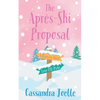 The Après-Ski Proposal: A Romcom About Love Off-Piste - Paperback