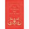 Film Technique and Film Acting: The Cinema Writings of V.I. Pudovkin - Hardcover