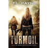 Turmoil: A Post Apocalyptic EMP Survival Thriller (Days of Want Series Book Three) - Paperback