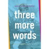 Three More Words - Paperback