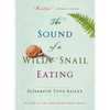 The Sound of a Wild Snail Eating - Paperback