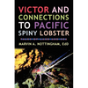 Victor and Connections to Pacific Spiny Lobster: Tales of Land and Sea - Paperback