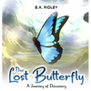 The Lost Butterfly: A Journey of Discovery - Hardcover