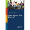 A Study Guide for Mary Oliver's "The Journey" - Paperback