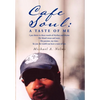 Cafe Soul: A Taste of Me - Hardcover