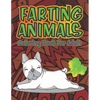 Adult Coloring Book of Farting Animals: Coloring Pages for Animal Lovers and for Fart Lovers Funny Farting Animals with Stress Relieving Designs of Ma - Paperback