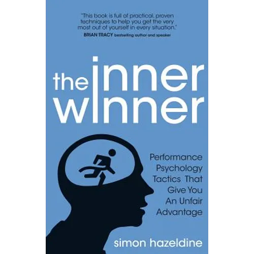 The Inner Winner: Performance Psychology Tactics That Give You an Unfair Advantage - Paperback
