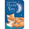 Good Night, I Love You - Board Book
