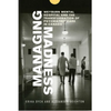 Managing Madness: Weyburn Mental Hospital and the Transformation of Psychiatric Care in Canada - Paperback