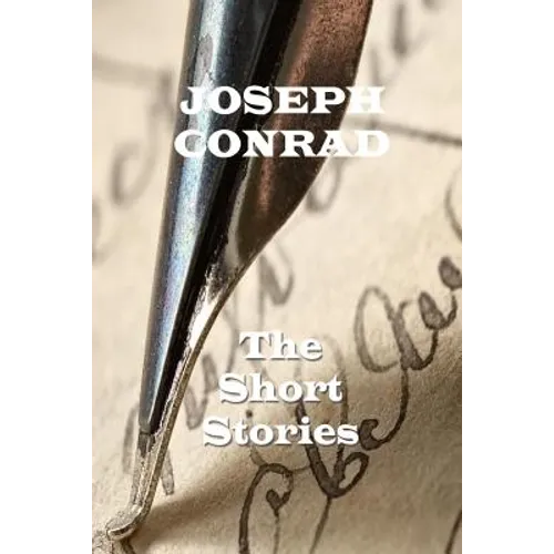 The Short Stories Of Joseph Conrad - Paperback
