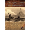First Telegraph Line Across the Continent: Charles Brown's 1861 Diary - Paperback