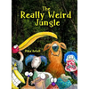 The Really Weird Jungle - Hardcover
