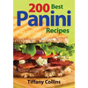 200 Best Panini Recipes - Paperback
