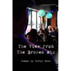 "The View From The Broken Mic" - Paperback