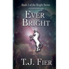 Ever Bright - Paperback