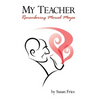 My Teacher: Remembering Marcel Moyse - Hardcover