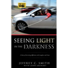 Seeing Light in the Darkness - Paperback
