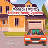 Madison's Waltz: The New Family Dynamic - Paperback