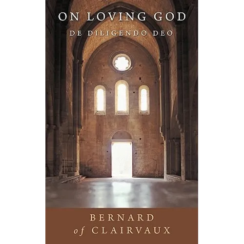 On Loving God: De Diligendo Deo - Paperback