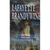 Lafayette at Brandywine: The Making of an American Hero - Paperback