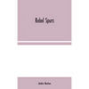 Rebel Spurs - Hardcover