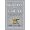 Smarter Not Harder: 17 Navy Seal Maxims to Elevate Critical Thinking and Prosper in Business and Life - Hardcover