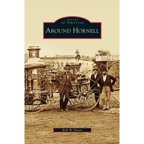 Around Hornell - Hardcover