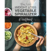 The New Weight Loss Vegetable Spiralizer Cookbook: 101 Tasty Spiralizer Recipes For Your Vegetable Slicer & Zoodle Maker - Paperback