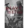 Heavy Metal Symphony - Paperback