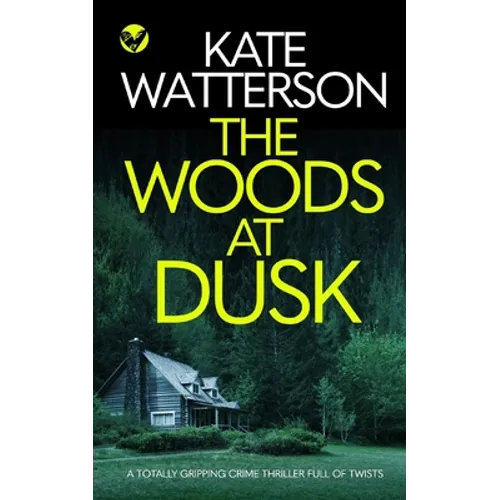 THE WOODS AT DUSK a totally gripping crime thriller full of twists - Paperback